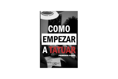 Guía visual para empezar a tatuar. Muestra una mano tatuando un diseño sobre piel sintética, con la frase "COMO EMPEZAR A TATUAR" en letras grandes.