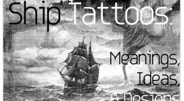 Barco navegando en aguas turbulentas, con el título "Ship Tattoos: Meanings, Ideas, & Designs". Inspiración para tatuajes barcos.