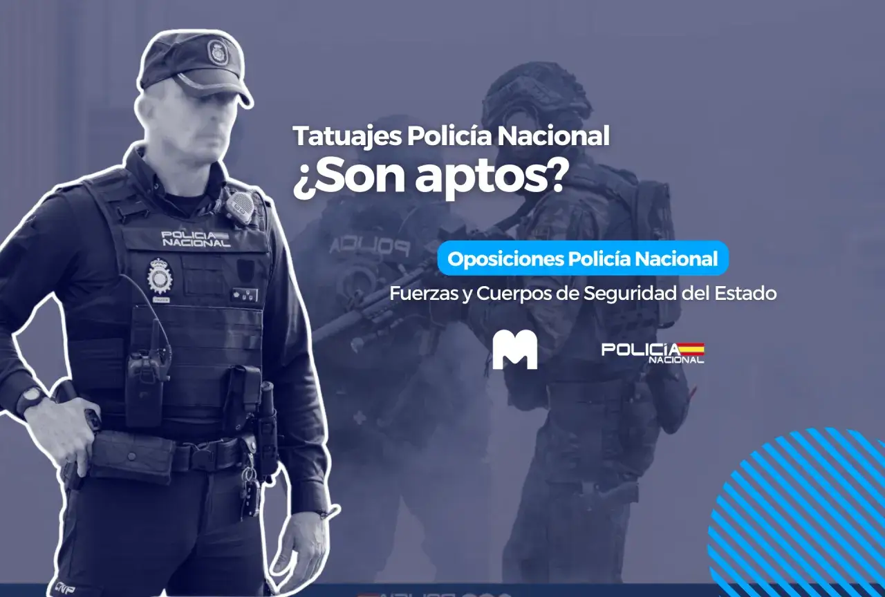 Policía Nacional: ¿los tatuajes en el trabajo son aptos? Información sobre oposiciones y requisitos.